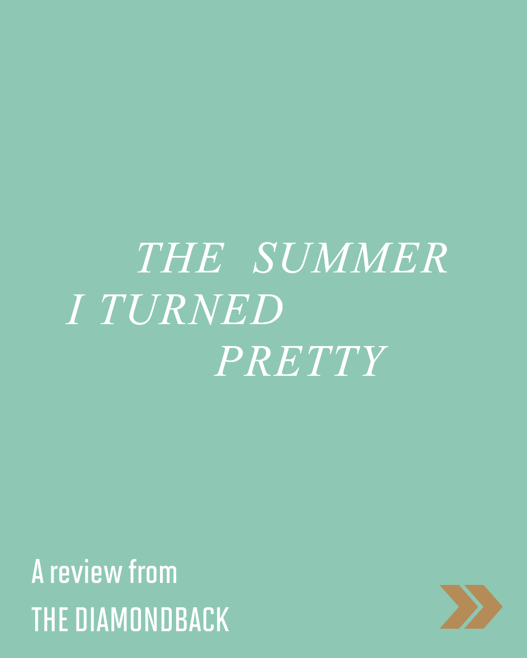 The Summer I Turned Pretty: A review from The Diamondback